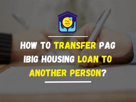 how to transfer pag ibig housing loan to another person